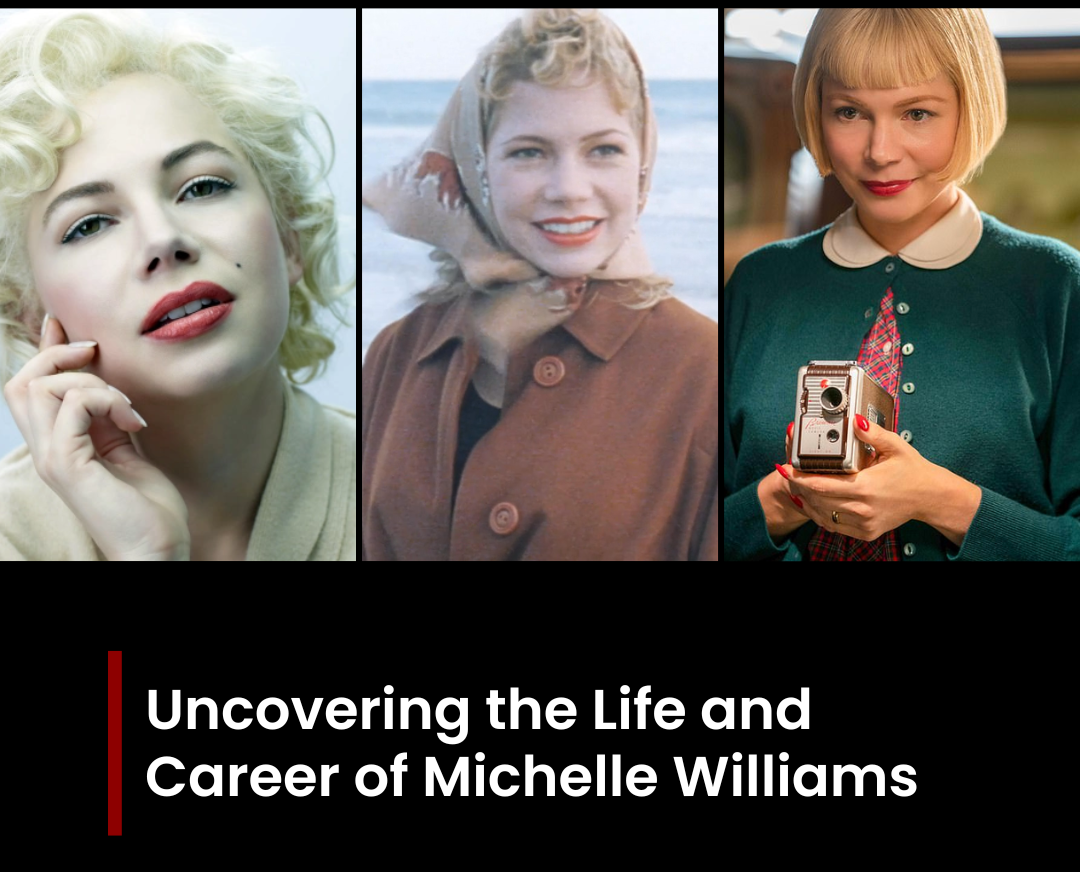 Life and Career of Michelle Williams